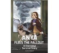 Erin Falligant Anya Flees the Fallout (Copertina rigida) Girls Survive