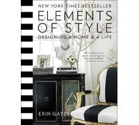 Elements of Style: Designing a Home & a Life