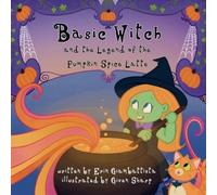 Erin Giambattis Basic Witch and the Legend of the Pumpkin Spice Lat (Tascabile)