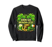 Erin Go Bragh-Less Irish Beer Funny St. Patrick’s Day Felpa
