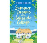 Erin Green Summer Dreams at the Lakeside Cottage (Tascabile) Lakeside Cottage