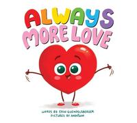 Erin Guendelsberger Always More Love (Copertina rigida)