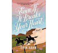 Erin Hahn Even If It Breaks Your Heart (Tascabile)