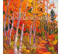 Erin Hanson: Open Impressionism Art Book, Volume II