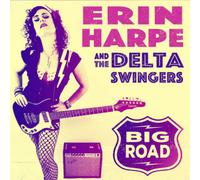 Erin Harpe & The Delta Swingers Big Road (CD) Album