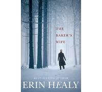 Erin Healy The Baker's Wife (Tascabile)