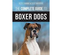 Erin Hotovy Ruth Shirk The Complete Guide to Boxer Dogs (Tascabile)