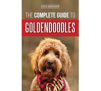 Erin Hotovy The Complete Guide to Goldendoodles (Copertina rigida)
