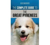 Erin Hotovy The Complete Guide to the Great Pyrenees (Copertina rigida)