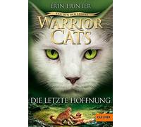 Erin Hunter Anja Warrior Cats - Zeichen der Sterne. Die letzte Hoffn (Tascabile)
