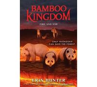 Erin Hunter Bamboo Kingdom #6: Fire and Ash (Copertina rigida) Bamboo Kingdom