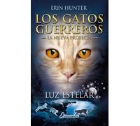 Erin Hunter Luz estelar / Starlight (Tascabile) GATOS GUERREROS / WARRIORS