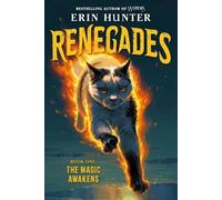 Erin Hunter Renegades #1: The Magic Awakens (Copertina rigida)