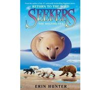 Erin Hunter Seekers: Return to the Wild #2: The Melting Sea (Copertina rigida)