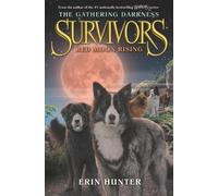 Erin Hunter Survivors: The Gathering Darkness #4: Red Moon Ri (Copertina rigida)