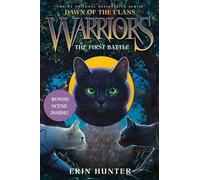 Erin Hunter Warriors: Dawn Of The Clans #3: The First Battle (Copertina rigida)