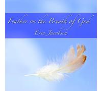 Erin Jacobsen - Feather on the Breath