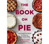 Erin Jeanne McDowell The Book On Pie (Copertina rigida)