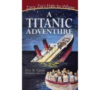 Erin K Casey A Titanic Adventure (Tascabile)