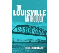 Erin Keane The Louisville Anthology (Tascabile) Belt City Anthologies