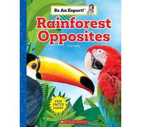 Erin Kelly Rainforest Opposites (Be an Expert) (Copertina rigida) Be an Expert