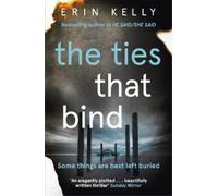 Erin Kelly The Ties That Bind (Tascabile)