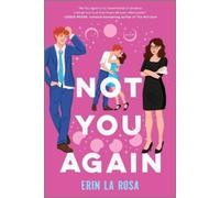 Erin La Rosa Not You Again (Tascabile)