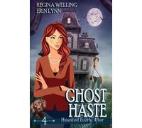 Erin Lynn Regina Welling Ghost Haste (Tascabile) Haunted Everly After