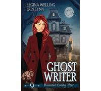 Erin Lynn Regina Welling Ghost Writer (Tascabile) Haunted Everly After