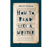 Erin M. Pushman How to Read Like a Writer (Tascabile)