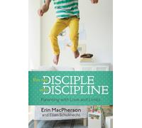 Erin MacPherson Ellen Schuknecht Put The Disciple Into Discipline (Tascabile)