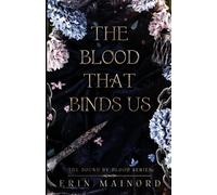 Erin Mainord The Blood That Binds US (Tascabile)