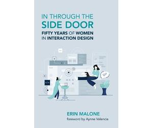 Erin Malone Aynne Valencia In through the Side Door (Tascabile)
