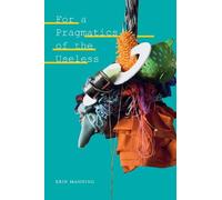 Erin Manning For a Pragmatics of the Useless (Tascabile) Thought in the Act