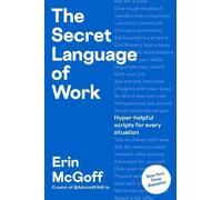 Erin McGoff The Secret Language of Work (Copertina rigida)