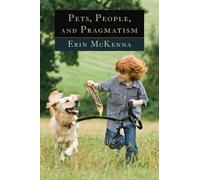 Erin McKenna Pets, People, and Pragmatism (Copertina rigida) American Philosophy