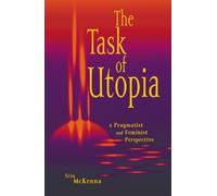 Erin McKenna The Task of Utopia (Tascabile)