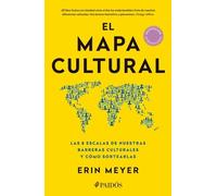El mapa cultural / The Culture Map: Las 8 Escalas De Nuestras Barreras Culturales Y Cómo Sortearlas / Breaking Through the Invisible Boundaries of Global Business