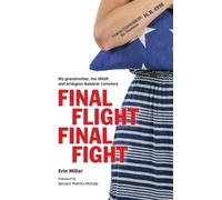 Erin Miller Senator Martha McSally Final Flight Final Fight (Tascabile)