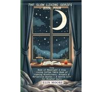 Erin Moore Tiny Book of Moonlight A Slow Living Coffee Table Book of (Tascabile)