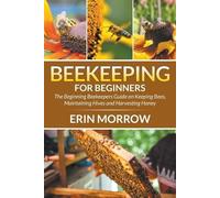 Erin Morrow Beekeeping For Beginners (Tascabile)