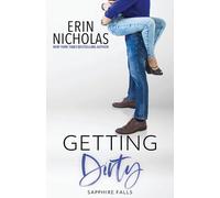 Erin Nicholas Getting Dirty (Sapphire Falls) (Tascabile) Sapphire Falls