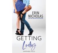 Erin Nicholas Getting Lucky (Sapphire Falls) (Tascabile)