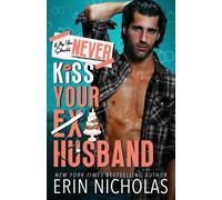 Erin Nicholas Why You Should Never Kiss Your Ex-Husband (Tascabile)