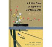 Erin Niimi Longhurst A Little Book of Japanese Contentments (Copertina rigida)