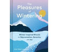 Erin Niimi Longhurst Pleasures of Wintering (Copertina rigida)