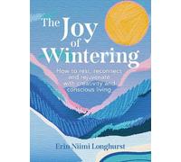 Erin Niimi Longhurst The Joy of Wintering (Copertina rigida)