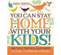 Erin Odom You Can Stay Home with Your Kids (Copertina rigida)