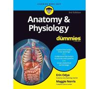 Erin Odya Maggie A. Norris Anatomy & Physiology For Dummies (Tascabile)