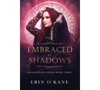 Erin O'Kane Embraced by Shadows (Tascabile) Shadowborn